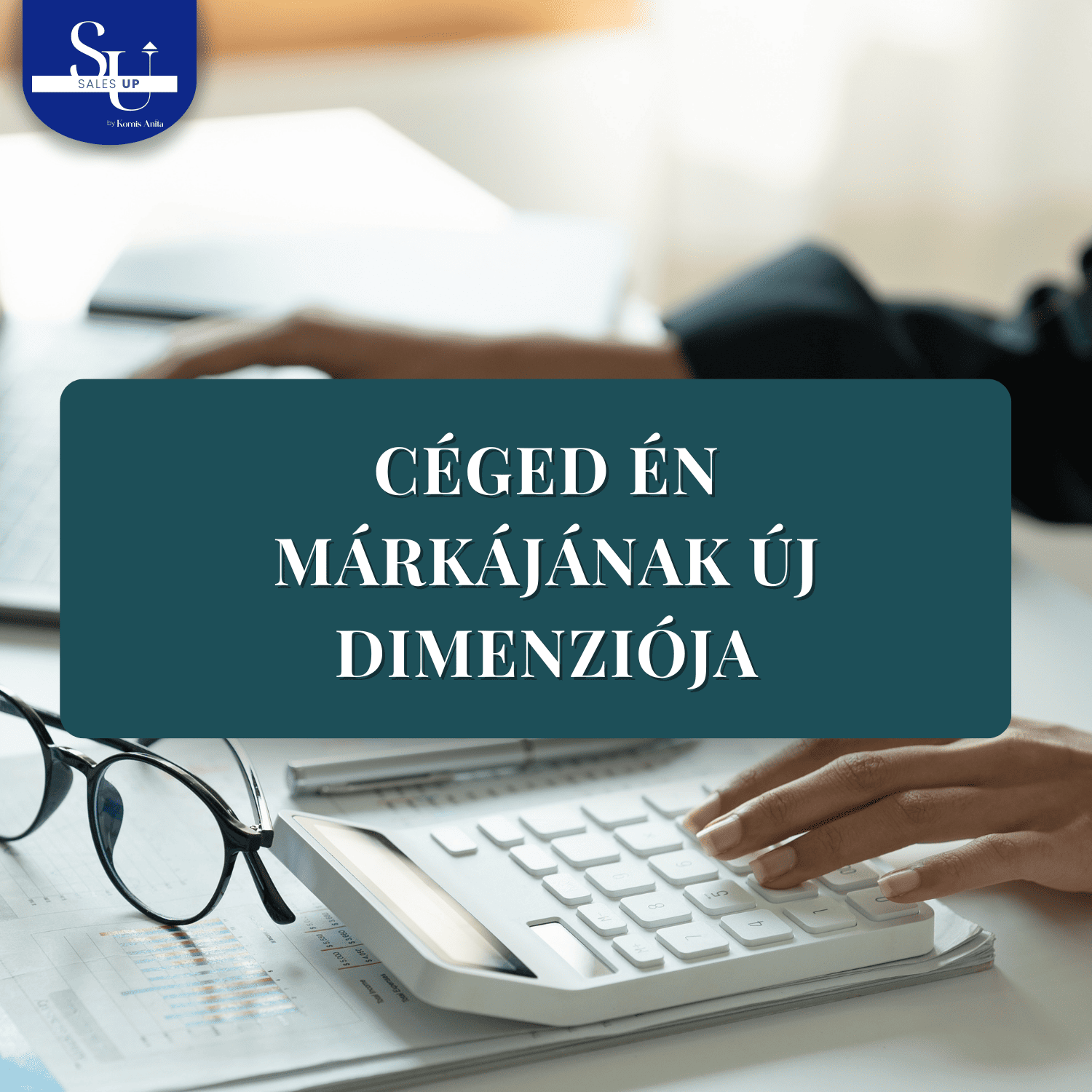 Céged én márkájának új dimenziója