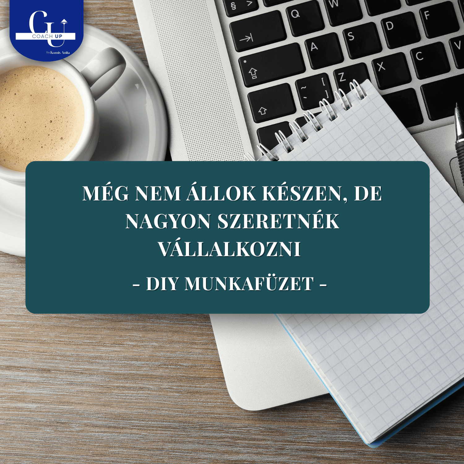Még nem állok készen, de nagyon szeretnék vállalkozni DIY munkafüzet
