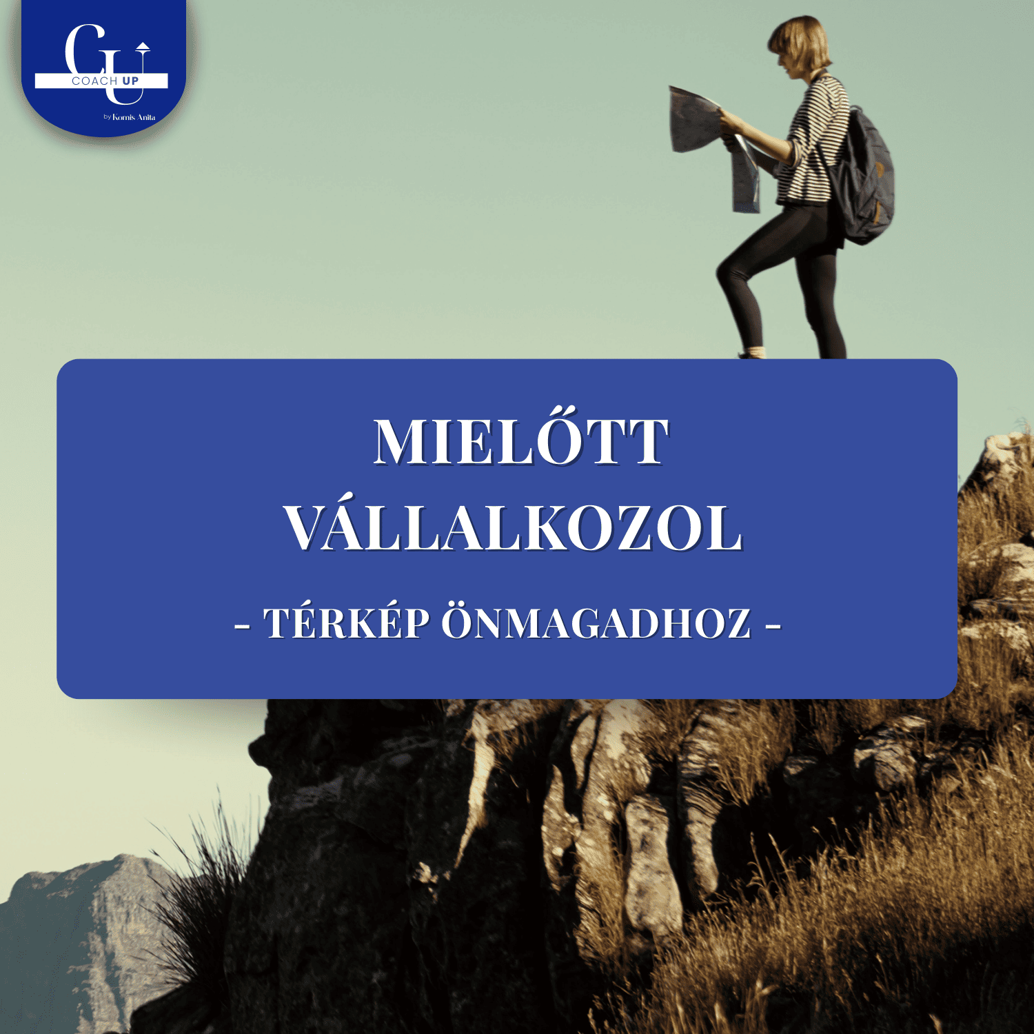 Mielőtt vállalkozol - Térkép önmagadhoz