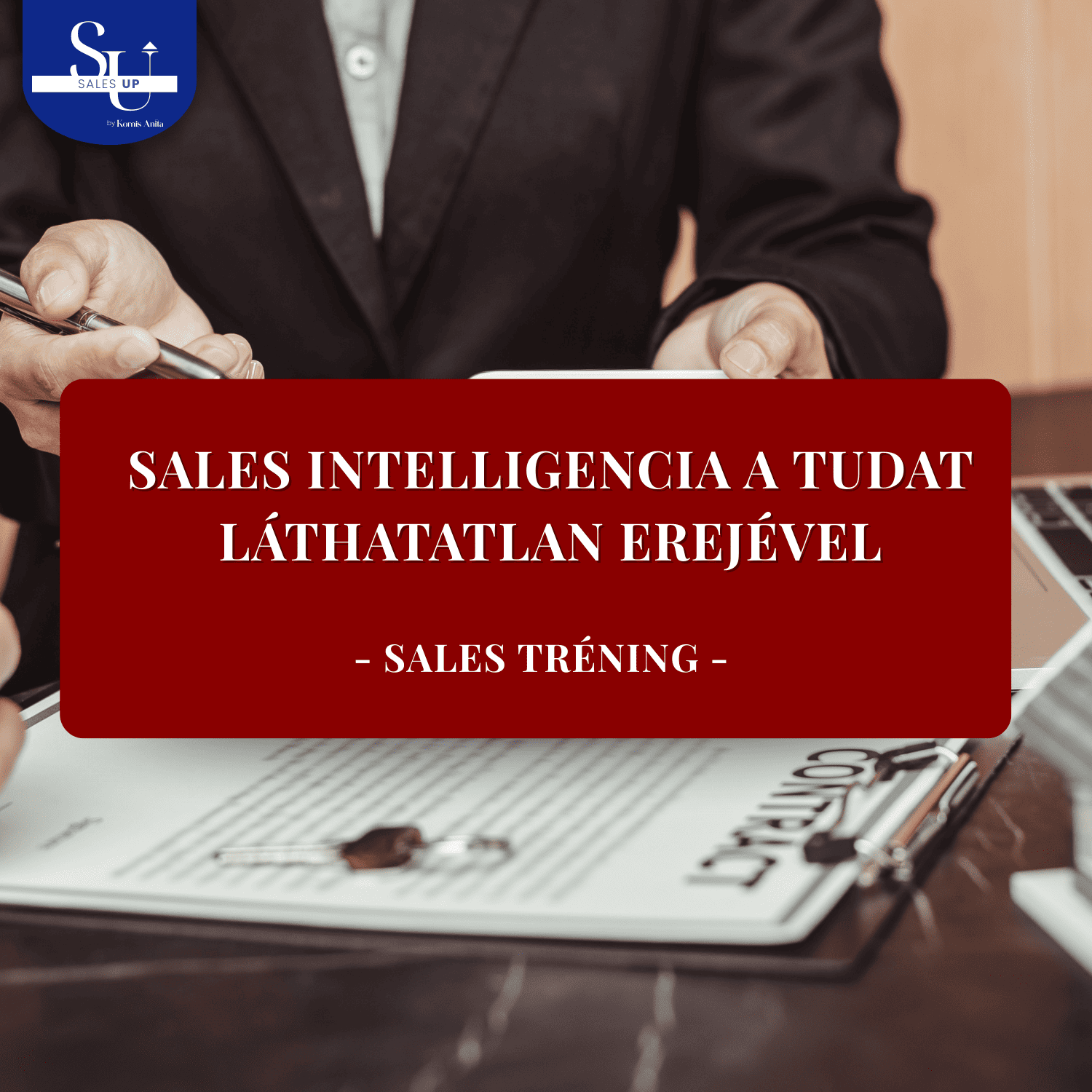 Sales Intelligencia  a tudat láthatatlan erejével - sales trening
