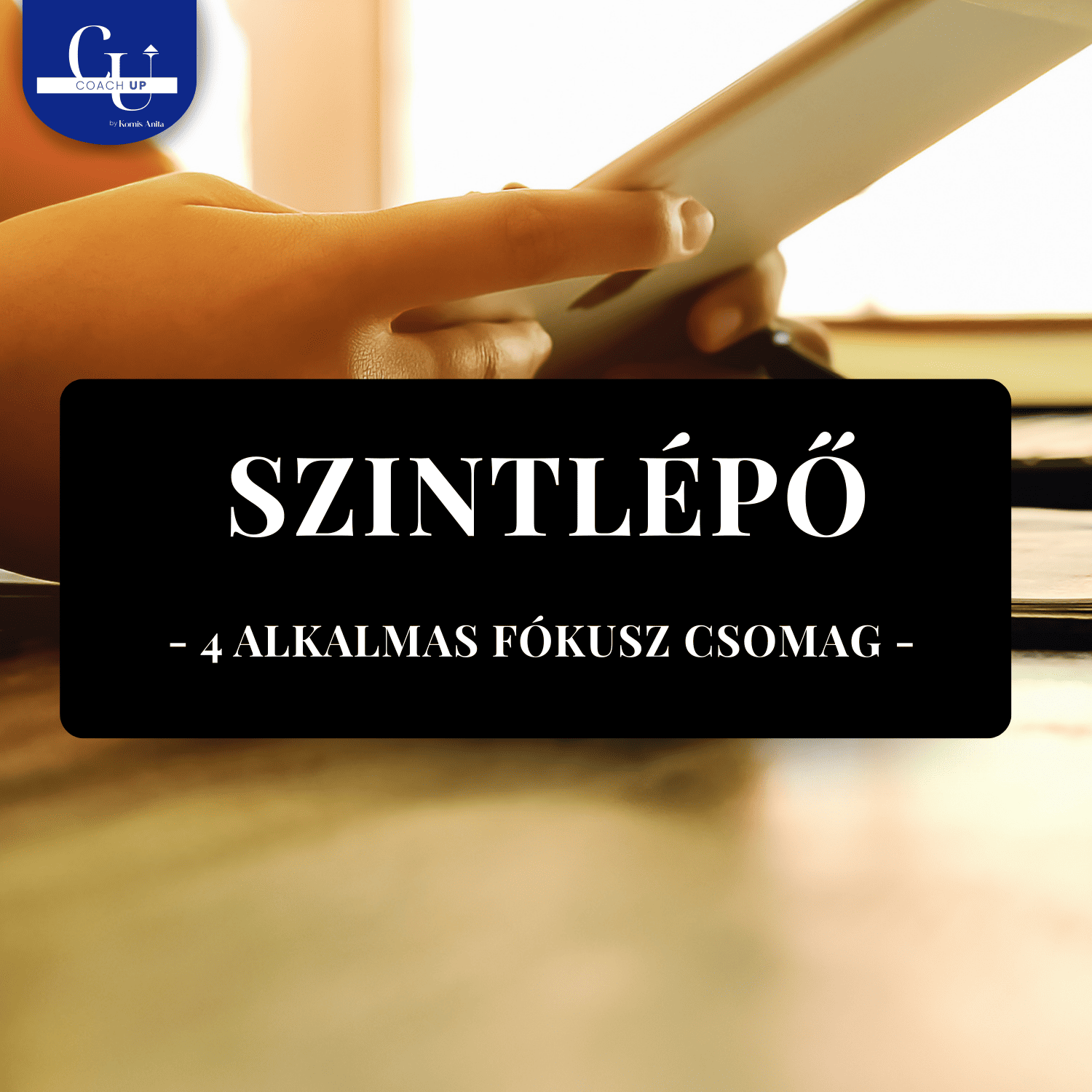 Szintlépő 4 alkalmas FÓKUSZ Csomag